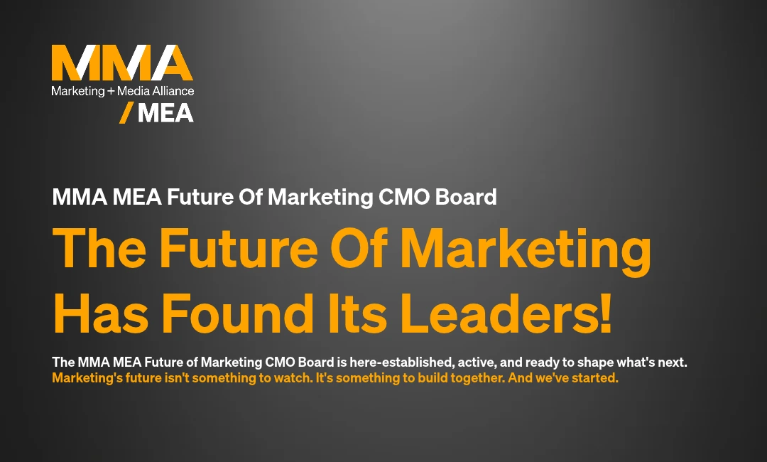 MMA MEA Future of Marketing CMO Board: The Future of Marketing Has Found Its Leaders!